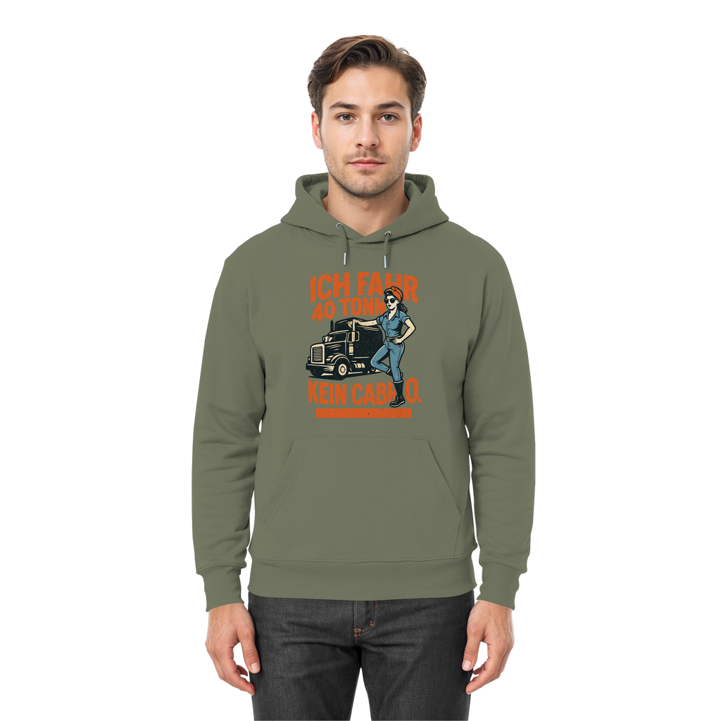 Ich fahr 40 Tonner - kein Cabrio - Premium Unisex Hoodie