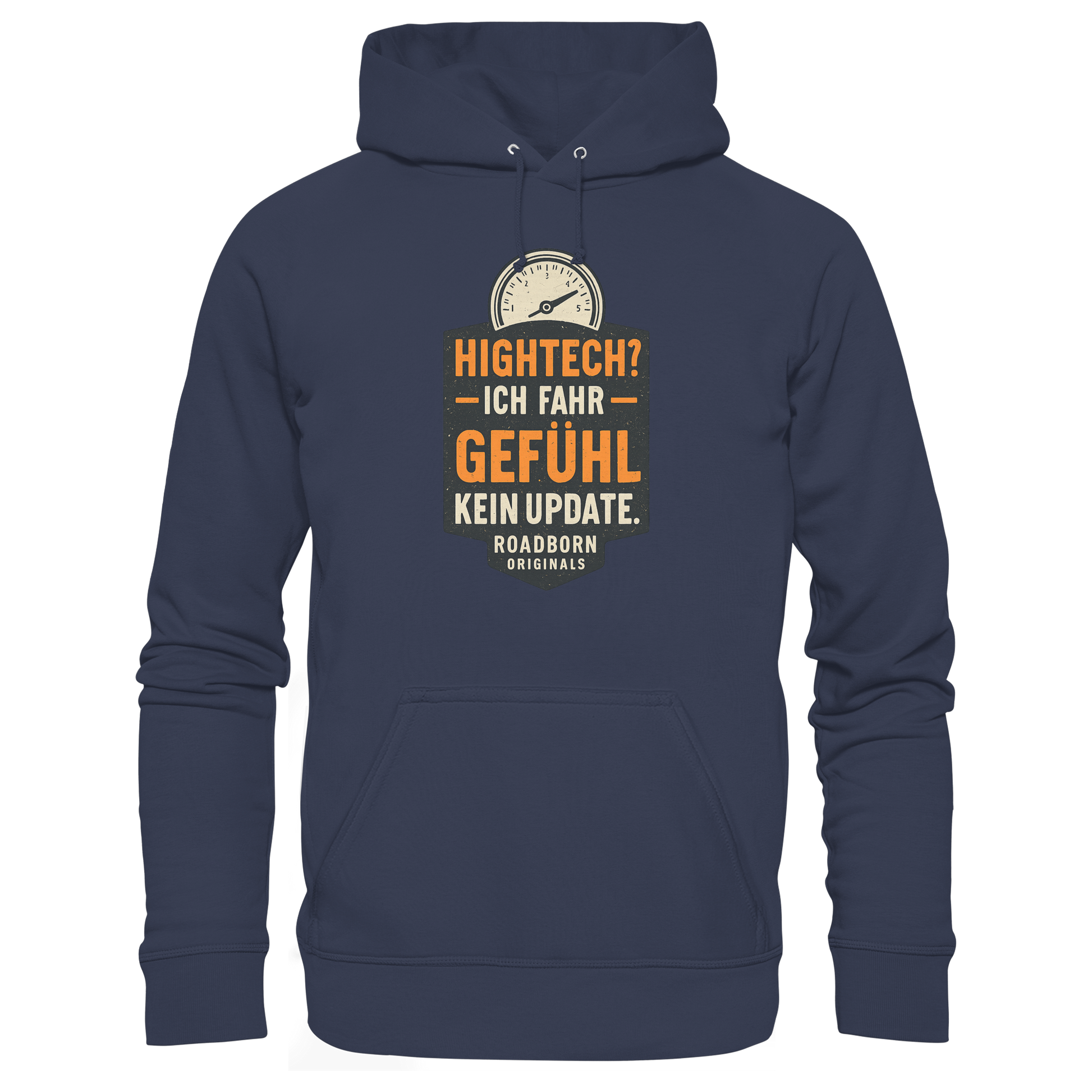 Hightech? Ich fahr Gefühl - kein Update. - Premium Unisex Hoodie
