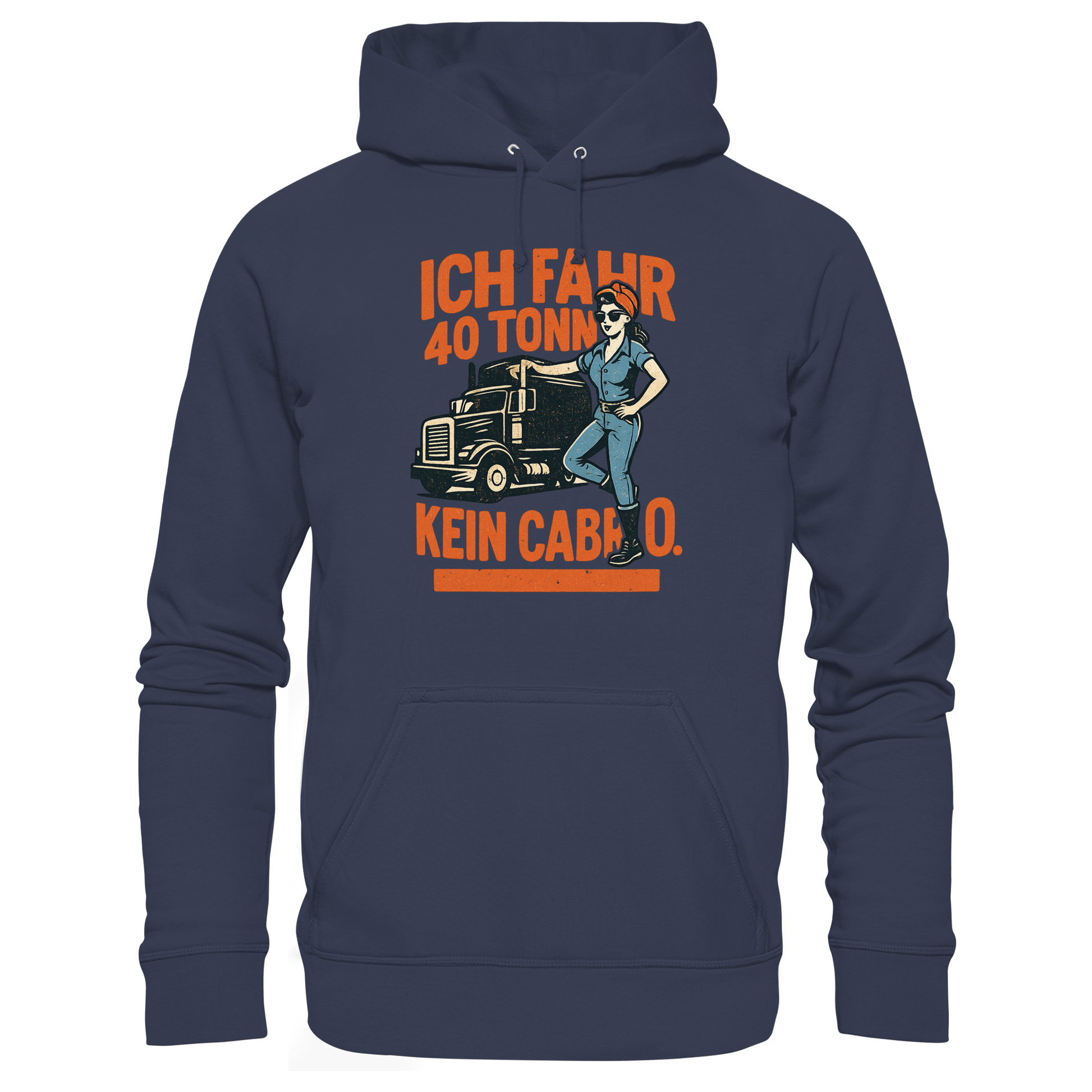 Ich fahr 40 Tonner - kein Cabrio - Premium Unisex Hoodie