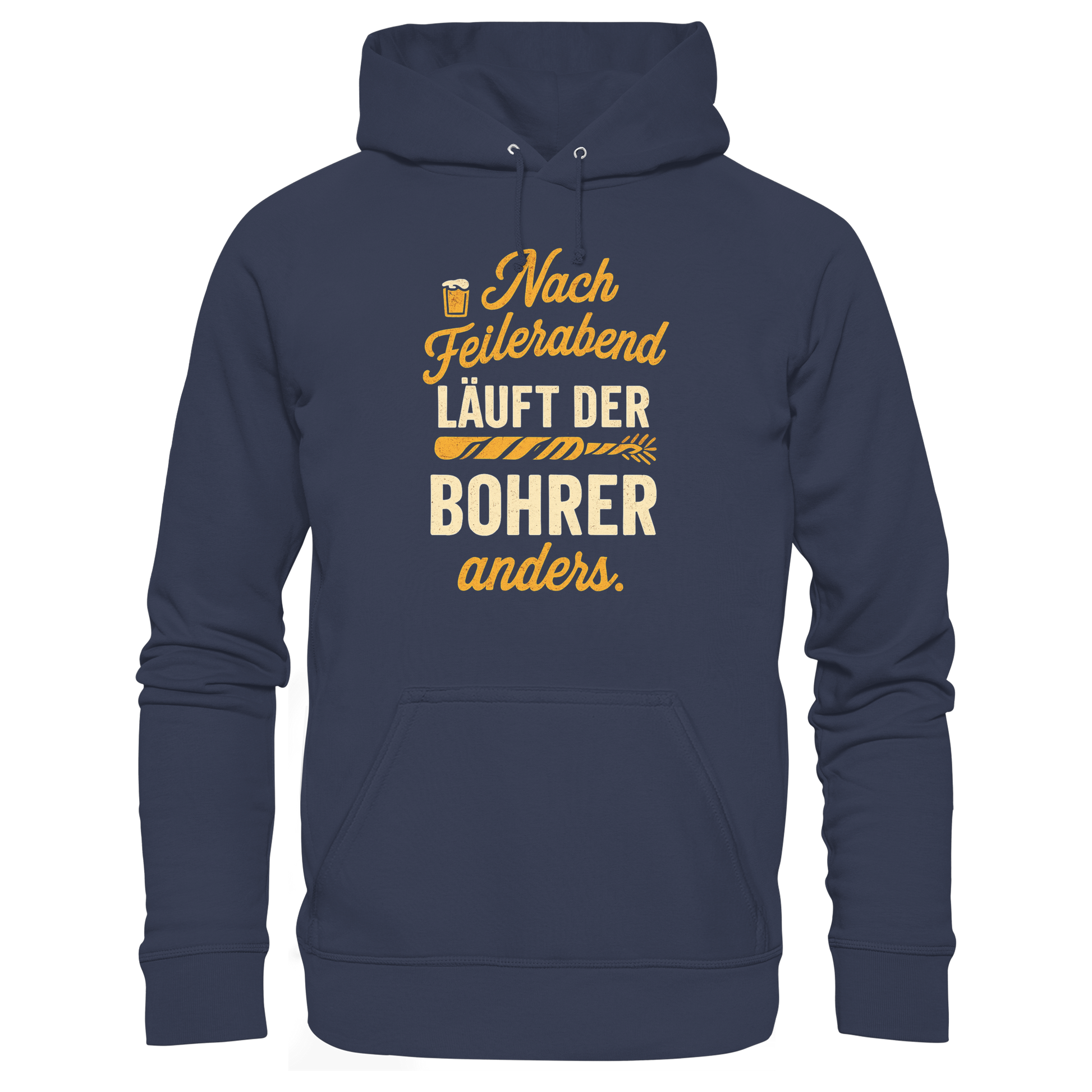 Nach Feierabend läuft der Bohrer anders - Premium Unisex Hoodie