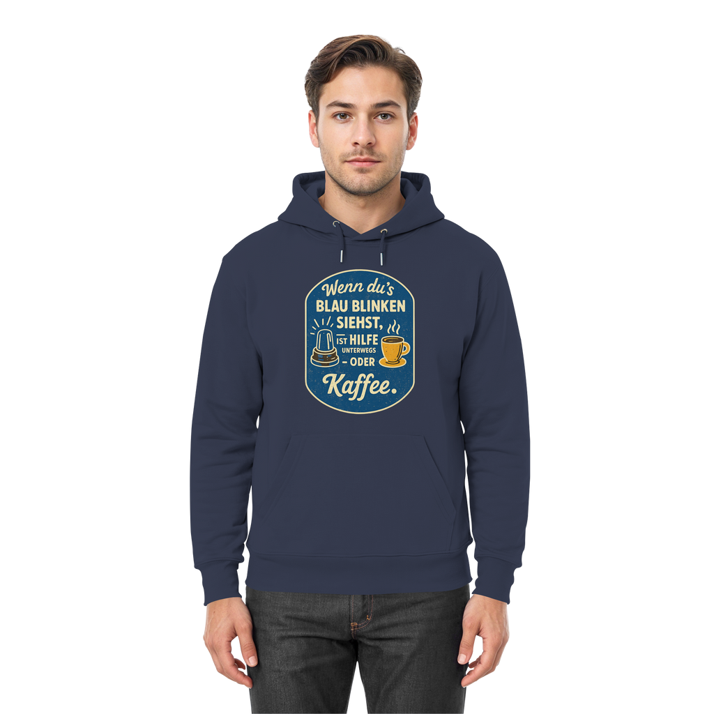 Wenn du's blau blinken siehst, ist Hilfe unterwegs - oder Kaffee - Premium Unisex Hoodie