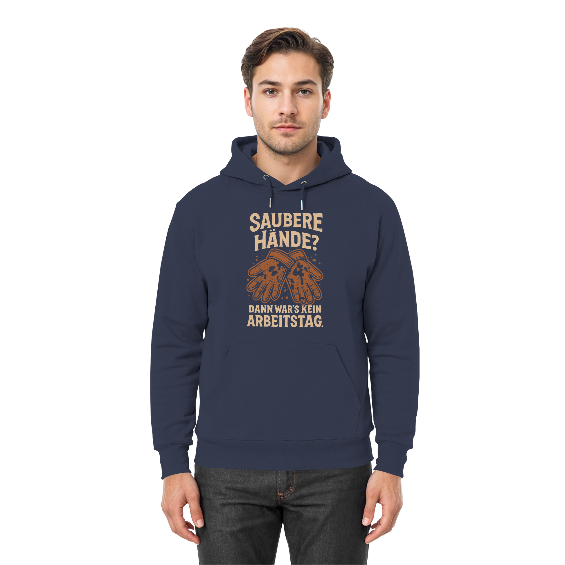 Saubere Hände? Dann war's kein Arbeitstag - Premium Unisex Hoodie