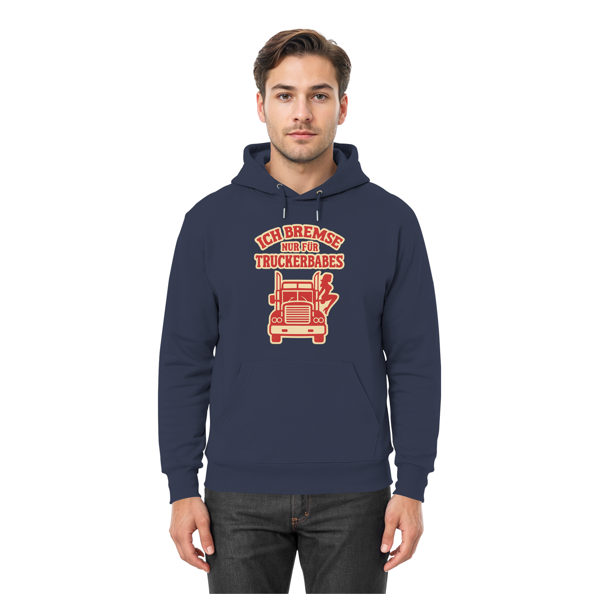 Ich bremse nur für Truckerbabes - Premium Unisex Hoodie