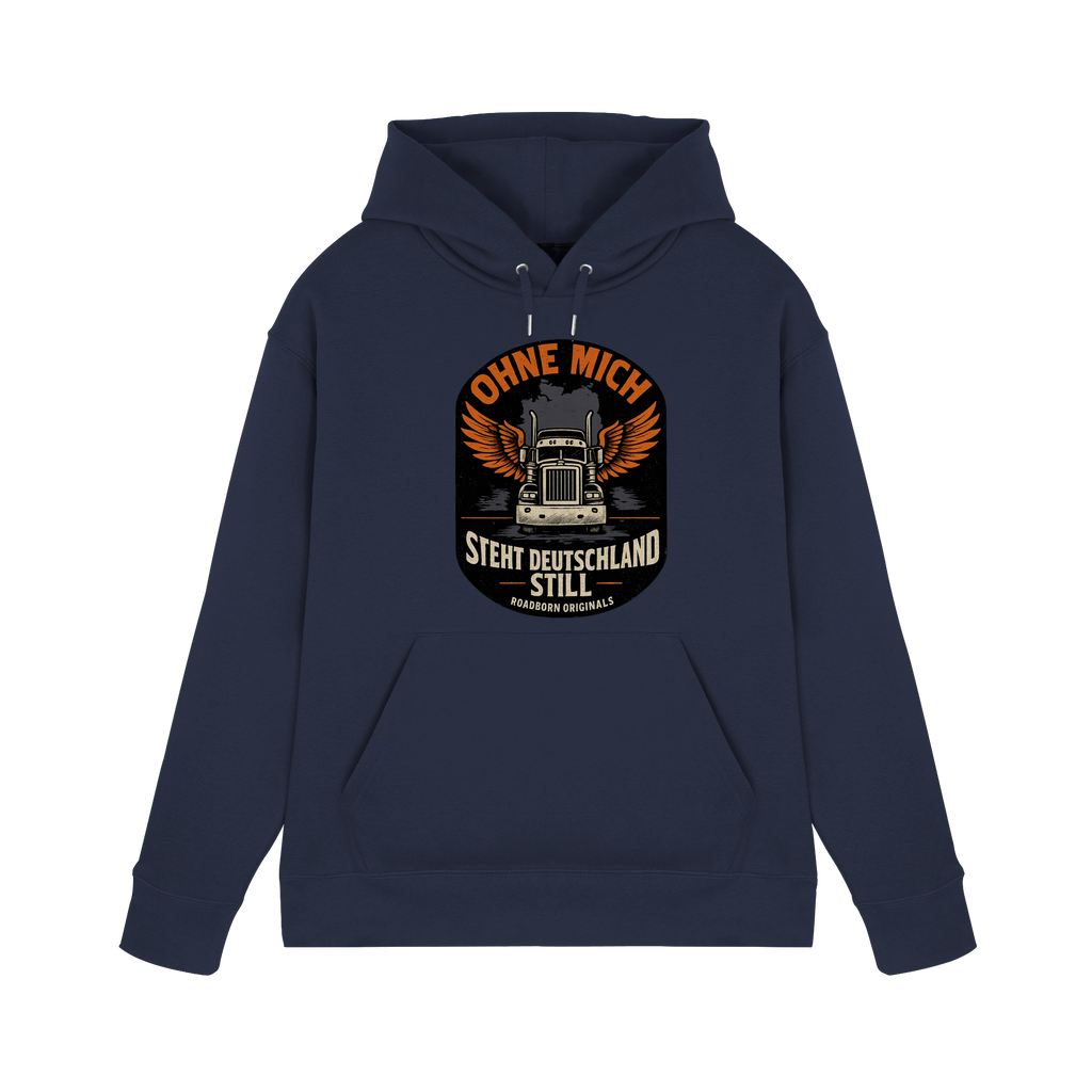 Ohne mich steht Deutschland still - Premium Unisex Hoodie