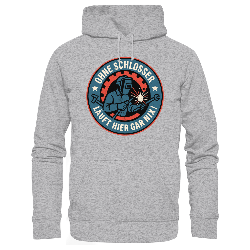 Ohne Schlosser läuft hier gar nix! - Premium Unisex Hoodie