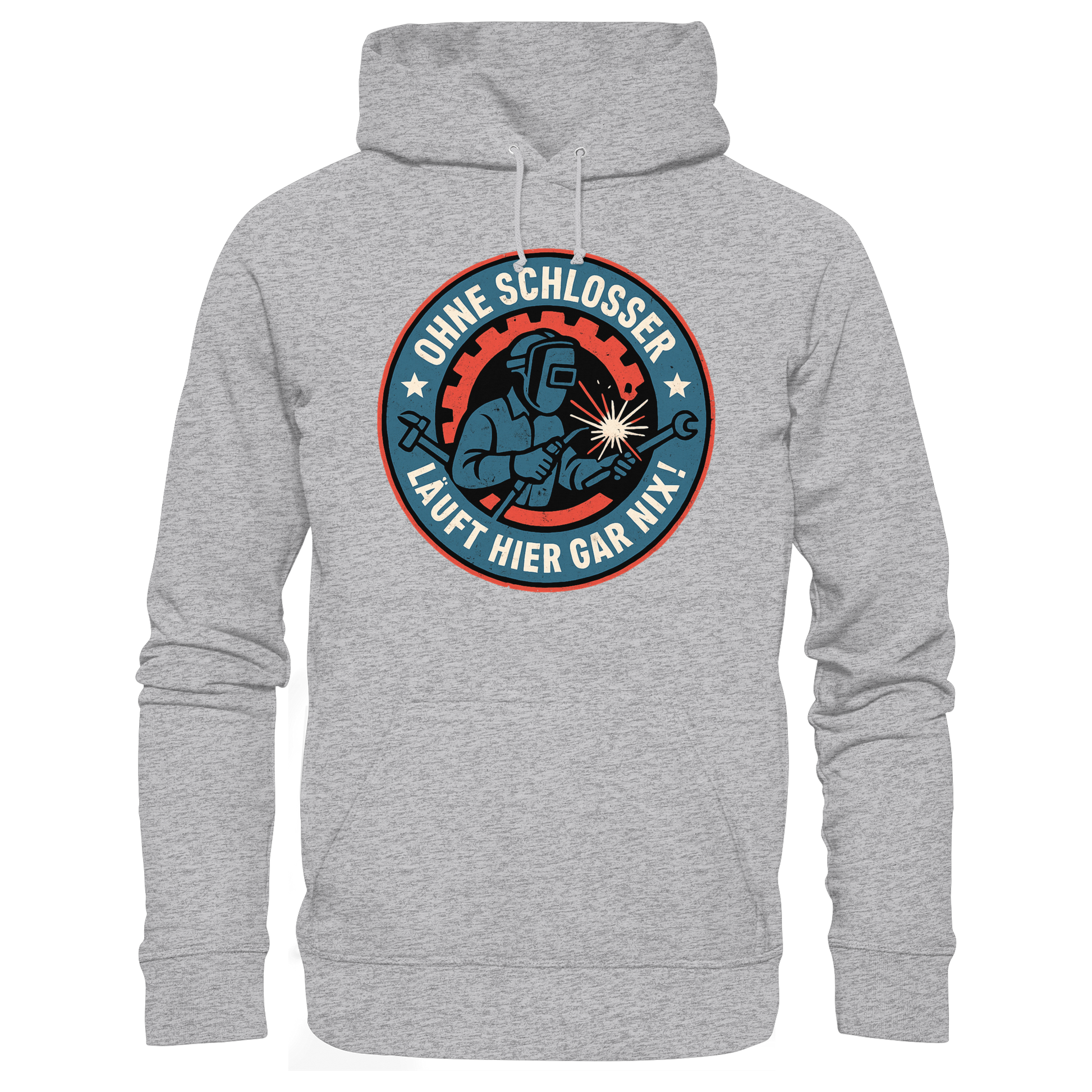 Ohne Schlosser läuft hier gar nix! - Premium Unisex Hoodie