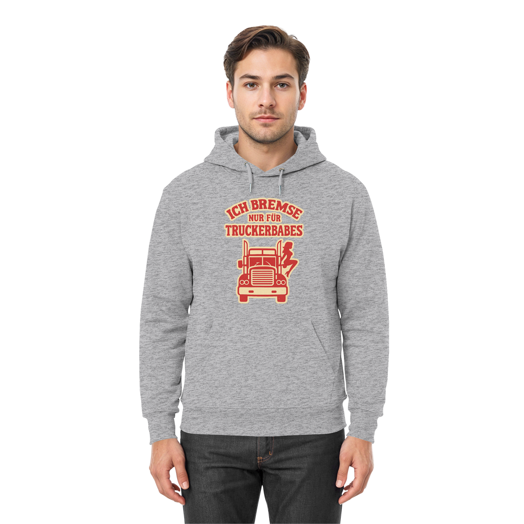 Ich bremse nur für Truckerbabes - Premium Unisex Hoodie