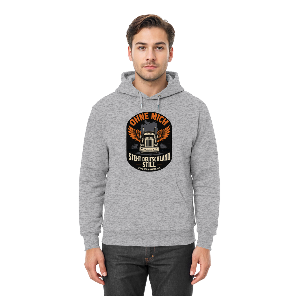 Ohne mich steht Deutschland still - Premium Unisex Hoodie