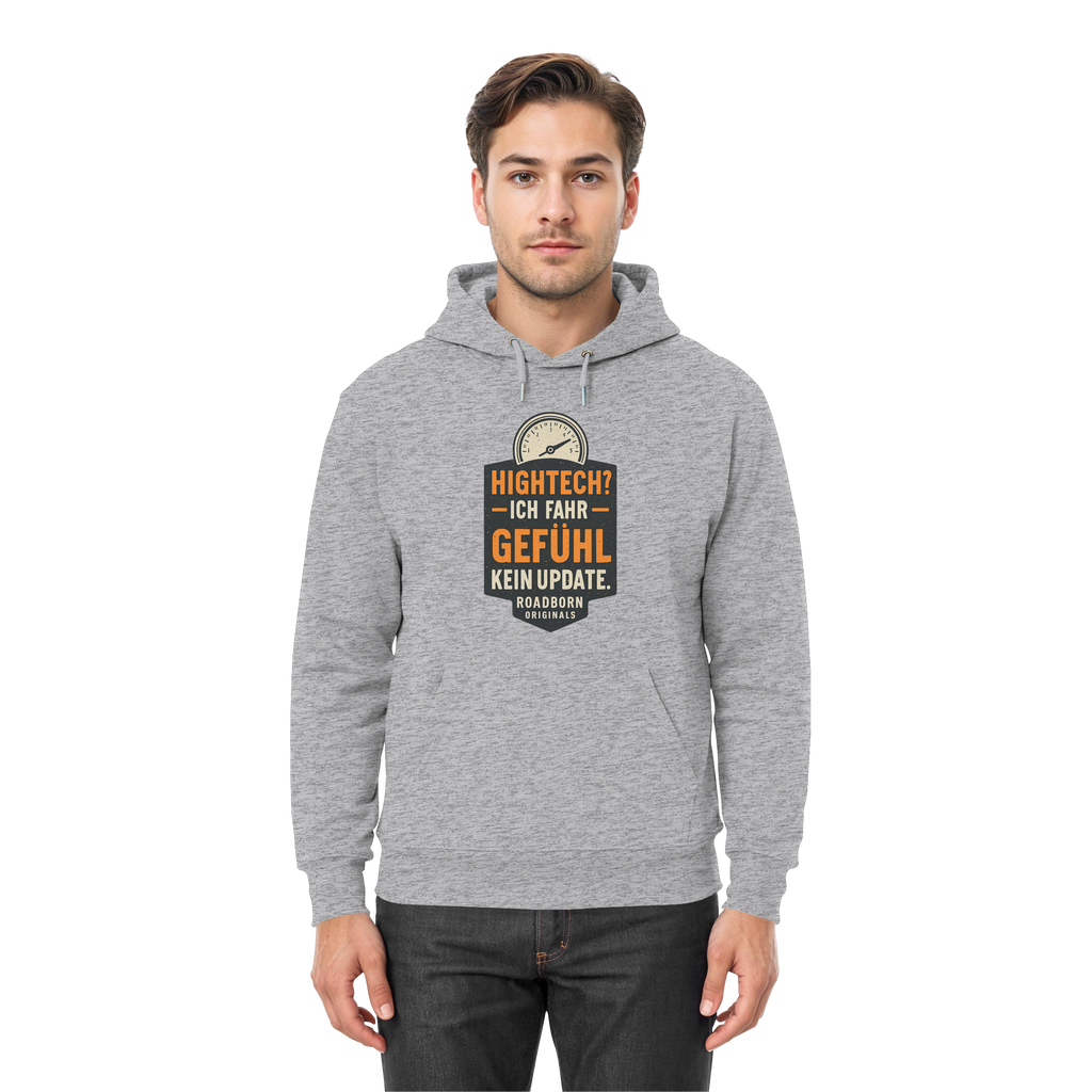 Hightech? Ich fahr Gefühl - kein Update. - Premium Unisex Hoodie