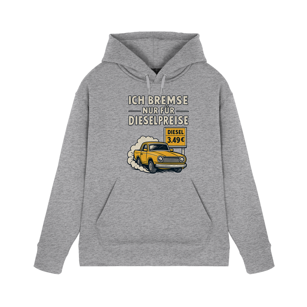 Ich bremse nur für Dieselpreise - Premium Unisex Hoodie