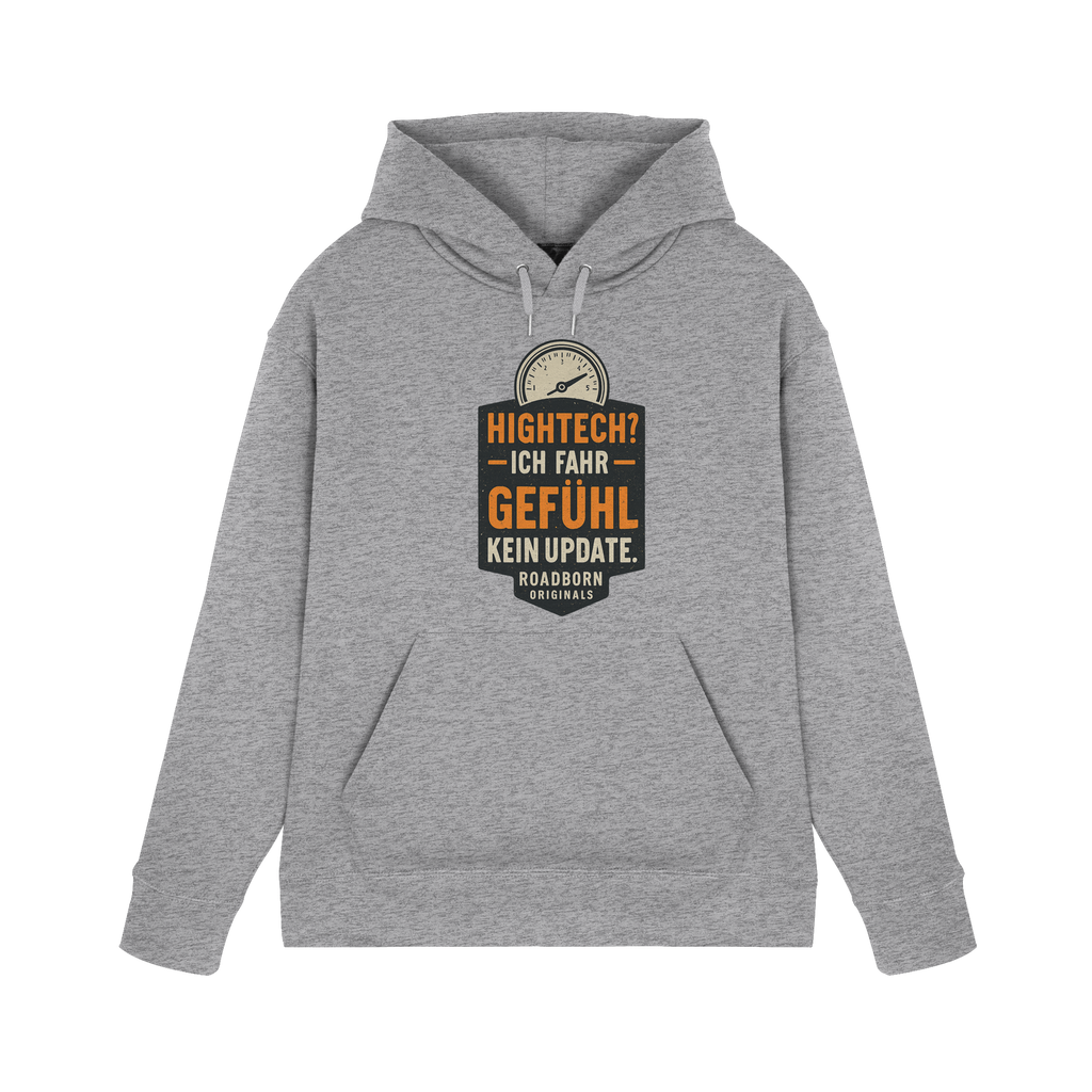 Hightech? Ich fahr Gefühl - kein Update. - Premium Unisex Hoodie
