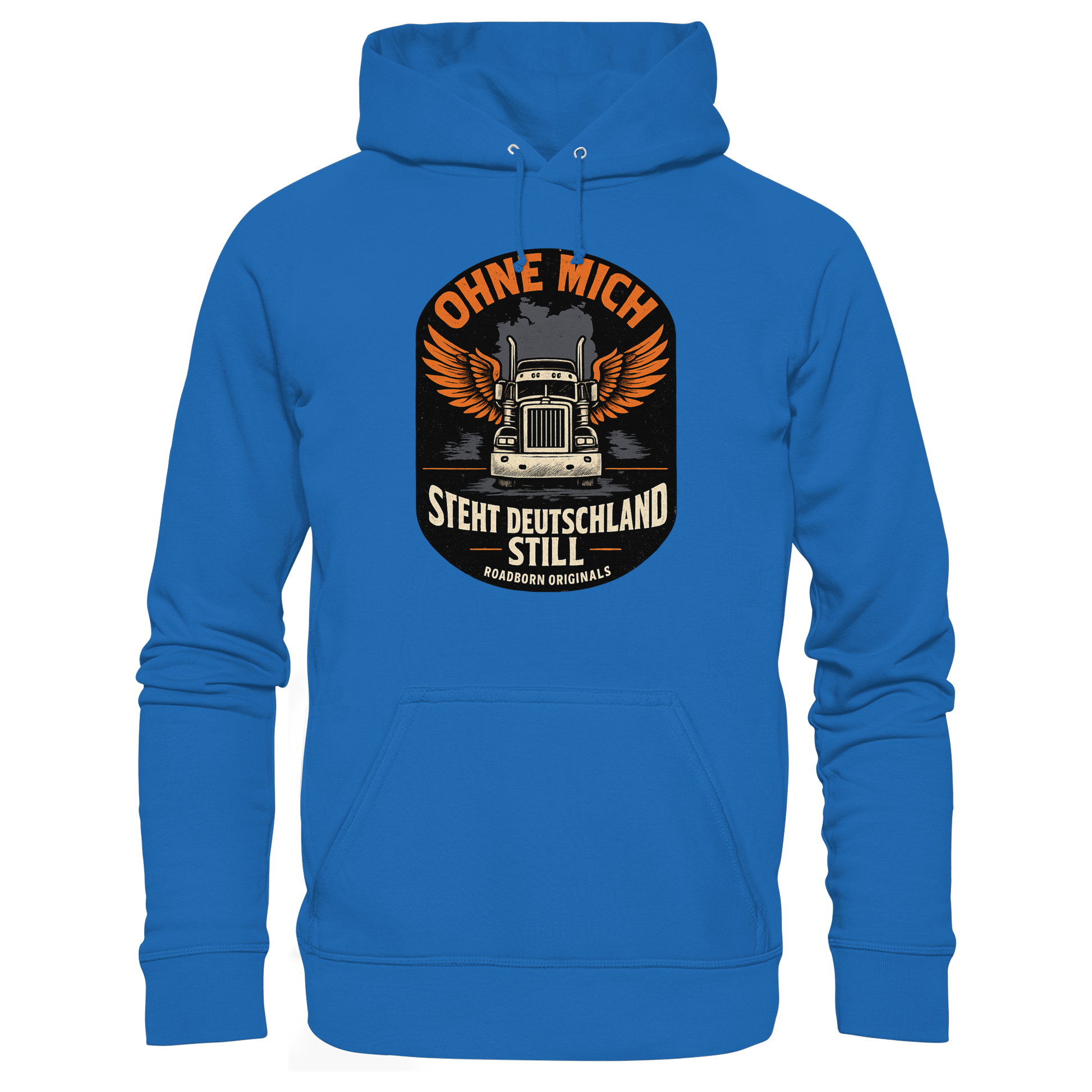 Ohne mich steht Deutschland still - Premium Unisex Hoodie