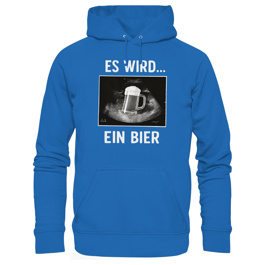 Es wird ein Bier - Premium Unisex Hoodie