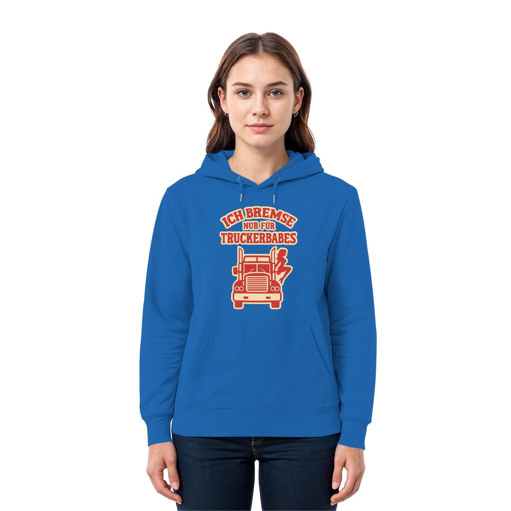 Ich bremse nur für Truckerbabes - Premium Unisex Hoodie