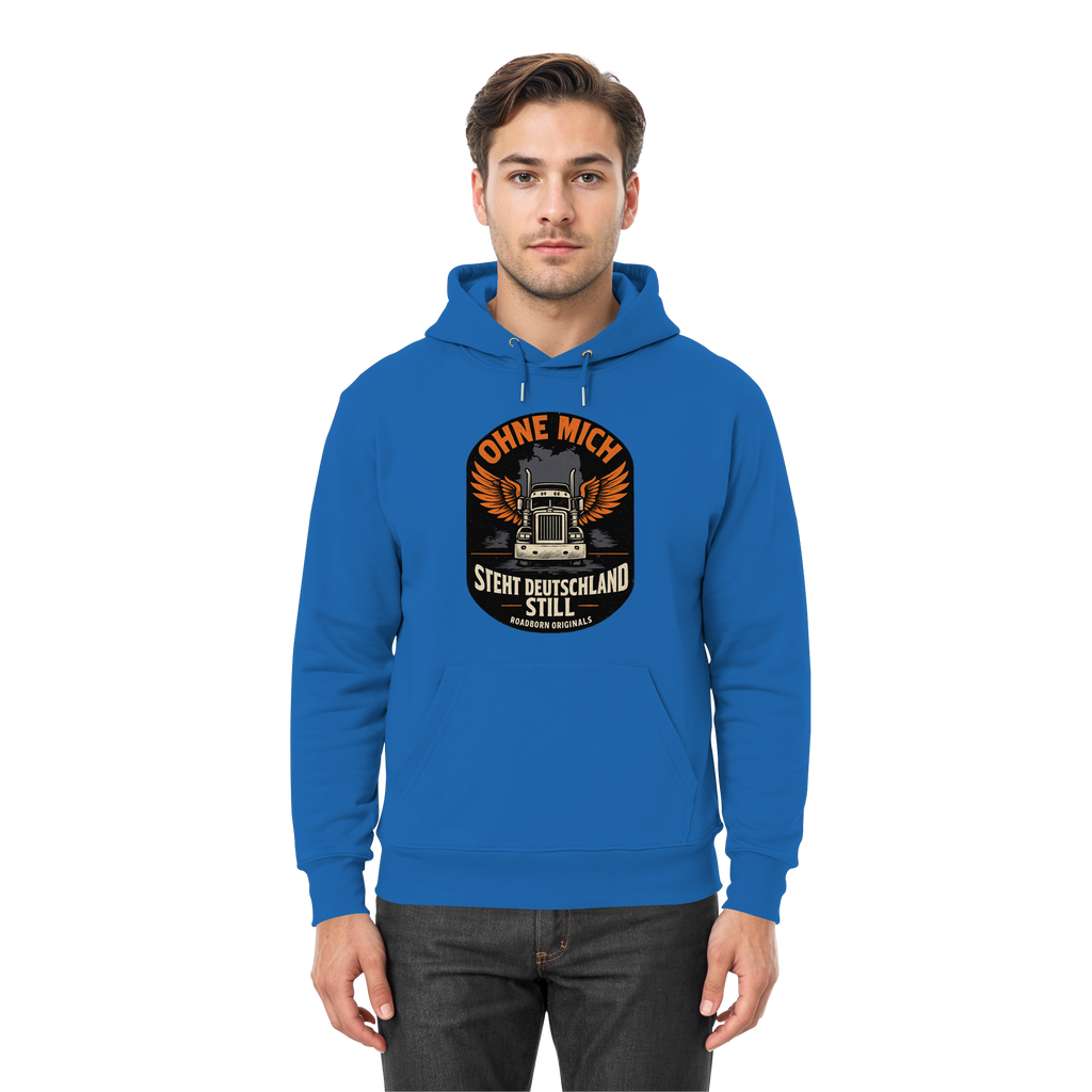 Ohne mich steht Deutschland still - Premium Unisex Hoodie