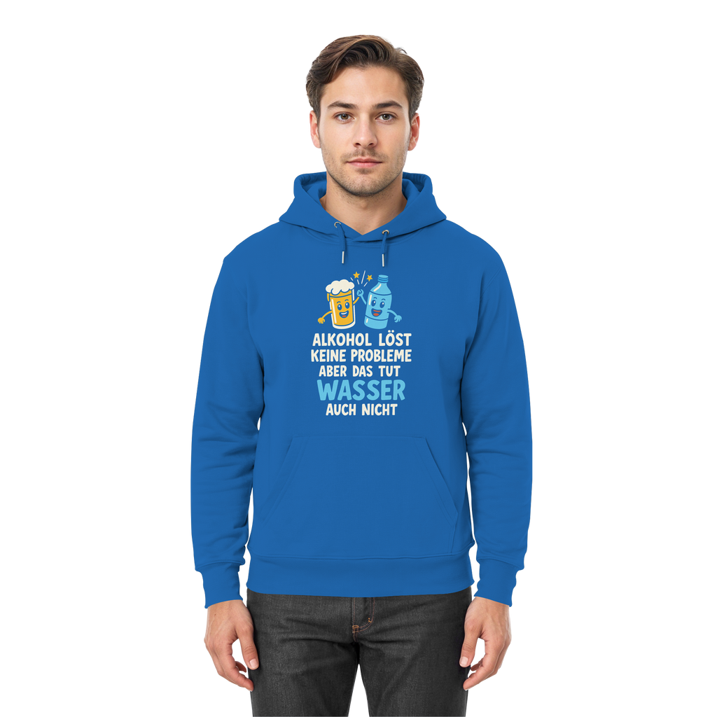 Alkohol löst keine Probleme aber Wasser auch nicht - Premium Unisex Hoodie