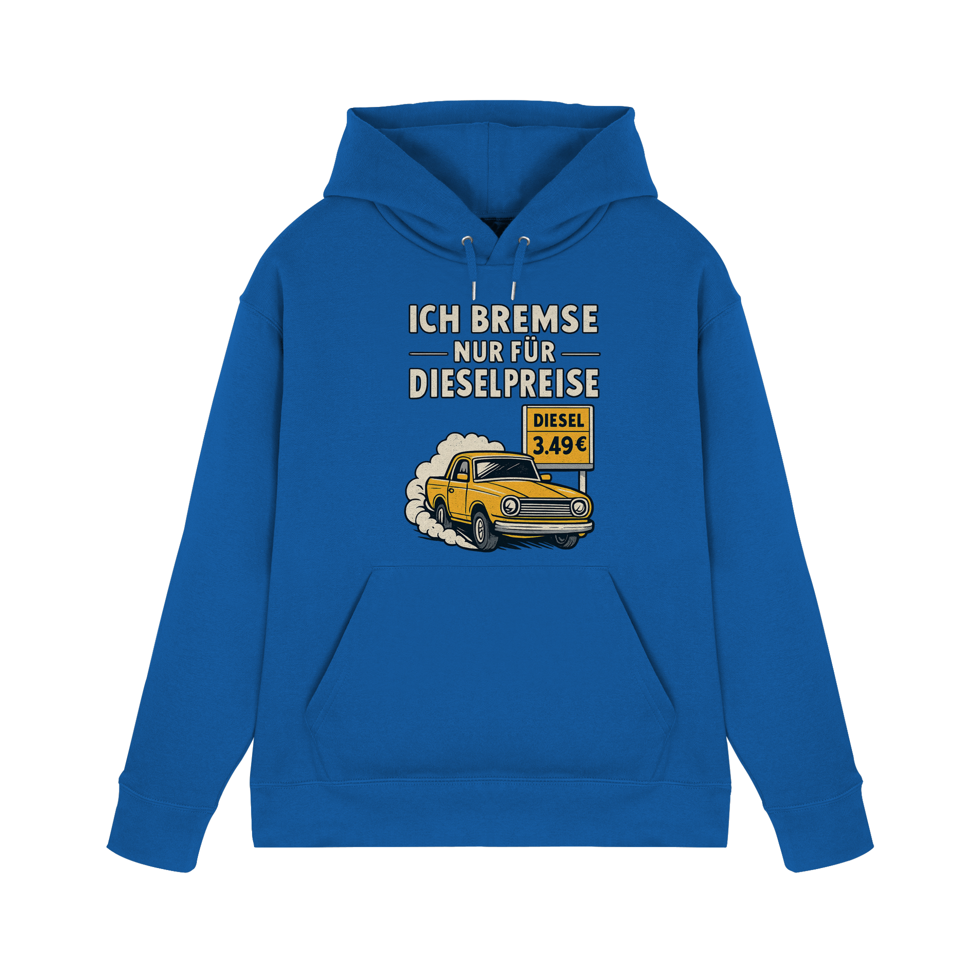 Ich bremse nur für Dieselpreise - Premium Unisex Hoodie
