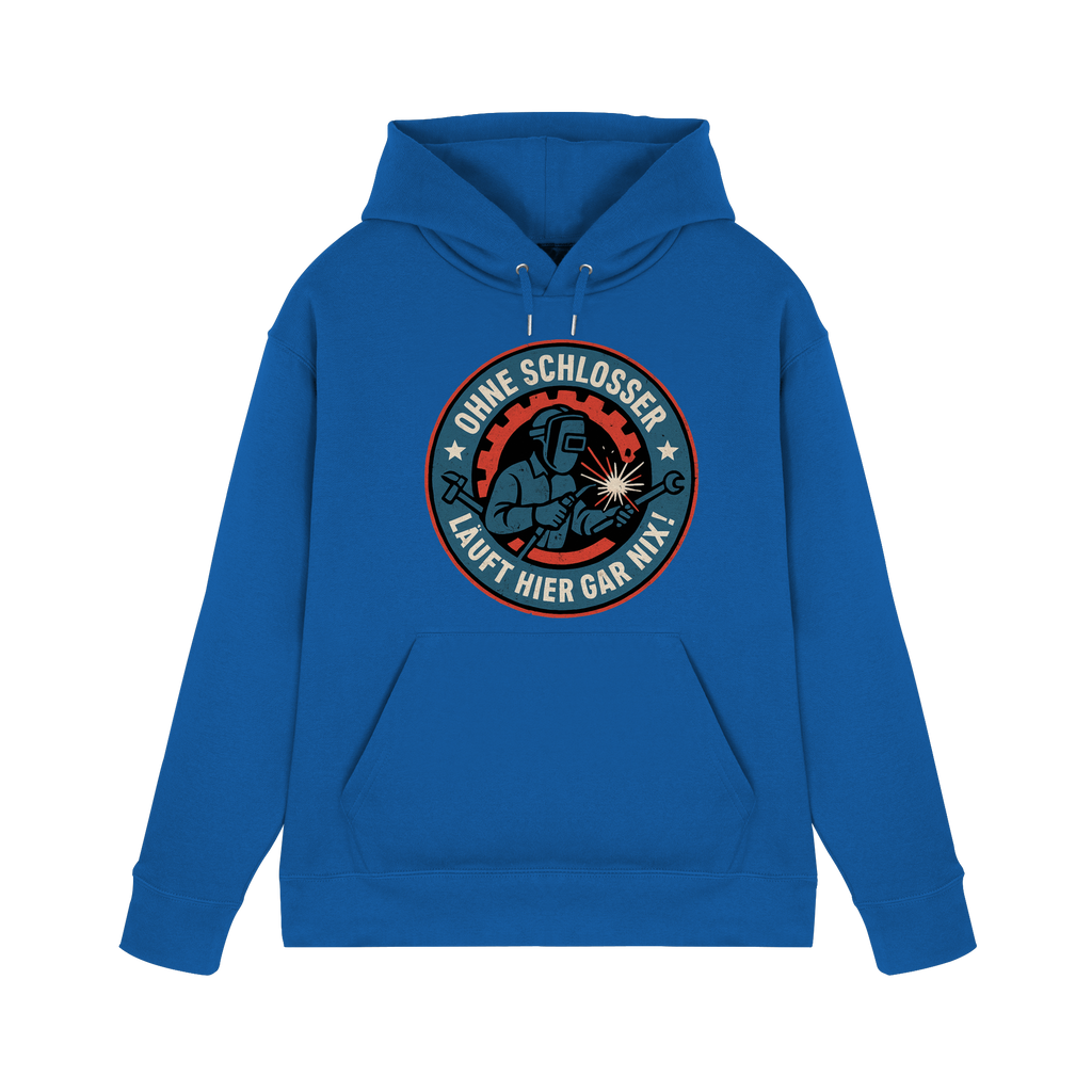 Ohne Schlosser läuft hier gar nix! - Premium Unisex Hoodie