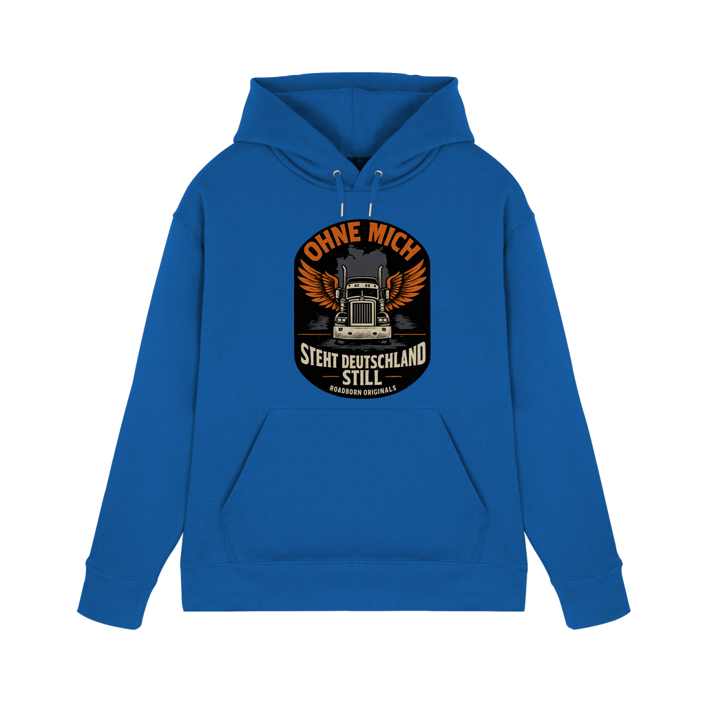 Ohne mich steht Deutschland still - Premium Unisex Hoodie