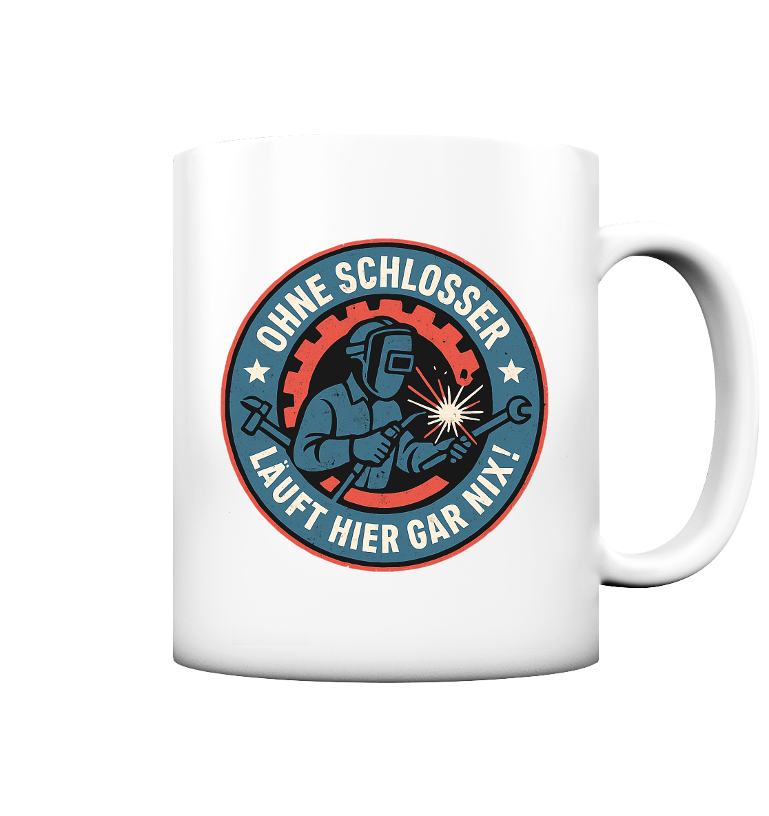 Ohne Schlosser läuft hier gar nix! - Tasse matt
