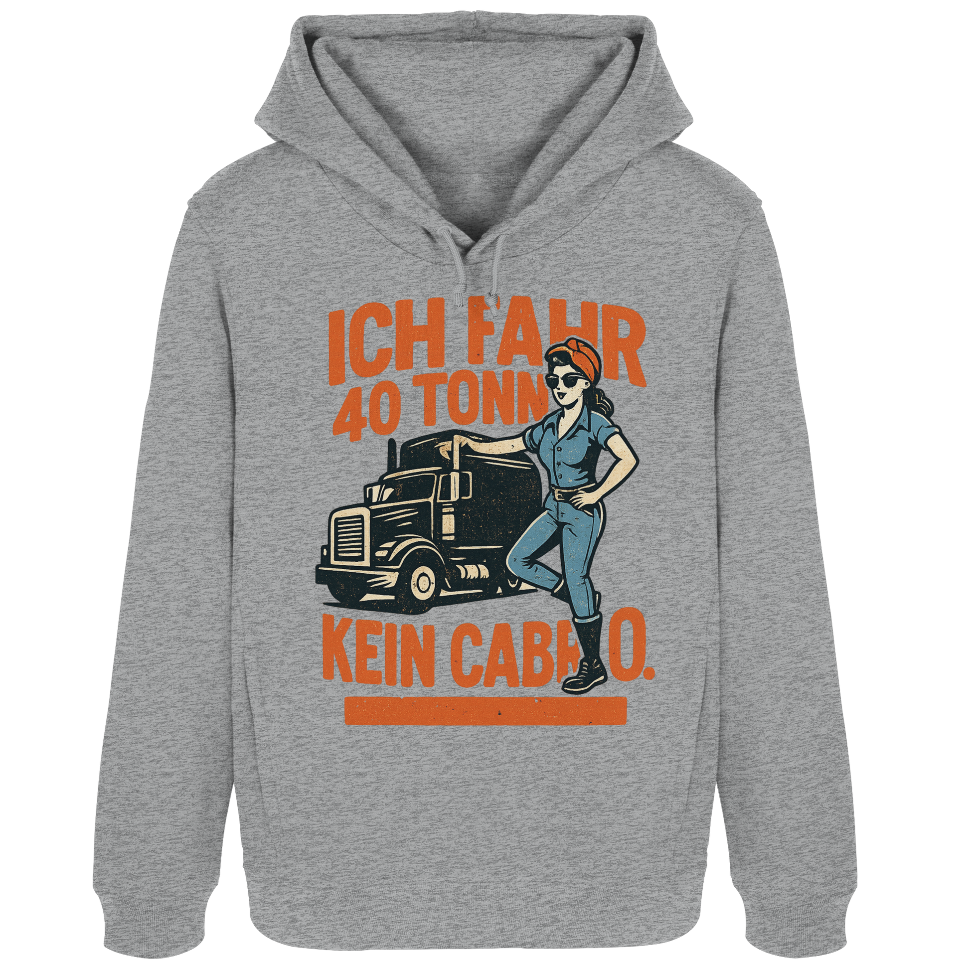 Ich fahr 40 Tonner - kein Cabrio - Womens Organic Hoodie B&C